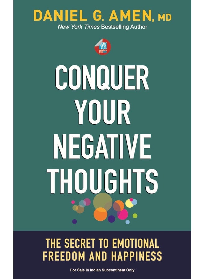 Conquer Your Negative Thoughts: The Secret to Emotional Freedom and Happiness